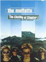 Moffatts: Closing of Chapter One在线观看和下载