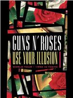 Guns N' Roses: Use Your Illusion I在线观看和下载