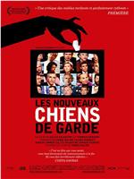 Les nouveaux chiens de garde在线观看和下载