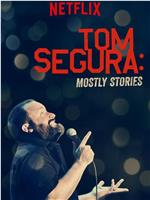 Tom Segura: Mostly Stories在线观看和下载