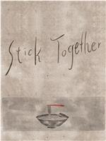 Stick Together在线观看