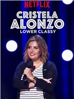 Cristela Alonzo: Lower Classy在线观看和下载