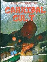 Cannibal Cult在线观看和下载