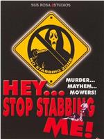 Hey, Stop Stabbing Me!在线观看