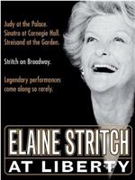 Elaine Stritch: At Liberty在线观看和下载