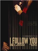 I Follow You在线观看和下载