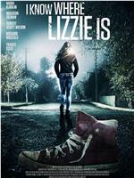 I Know Where Lizzie Is在线观看