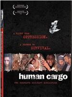 Human Cargo在线观看和下载