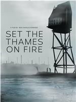 Set the Thames on Fire在线观看