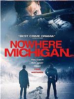 Nowhere, Michigan在线观看