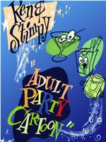 Ren & Stimpy  Adult Party Cartoon在线观看