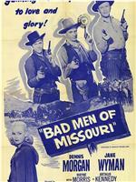 Bad Men of Missouri在线观看和下载