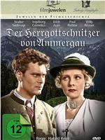 Der Herrgottschnitzer von Ammergau在线观看