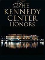The Kennedy Center Honors: A Celebration of the Performing Arts在线观看