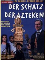 Der Schatz der Azteken在线观看