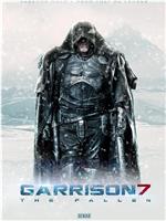 Garrison 7: The Fallen在线观看