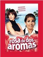 Rosa de dos aromas在线观看