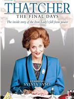 Thatcher: The Final Days在线观看和下载
