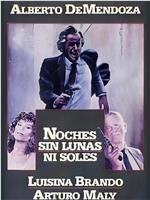 Noches sin lunas ni soles在线观看和下载