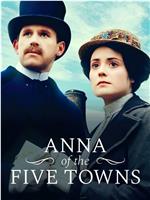 Anna of the Five Towns在线观看