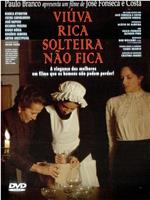 Viúva Rica Solteira Não Fica在线观看