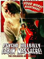 Psycho Hillbilly Cabin Massacre!在线观看