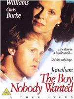Jonathan: The Boy Nobody Wanted在线观看和下载