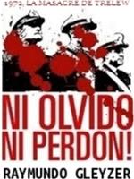 Ni olvido ni perdón: 1972, la masacre de Trelew