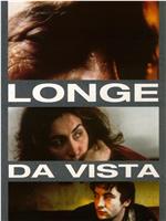 Longe da Vista在线观看