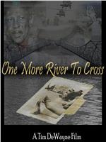 One More River to Cross