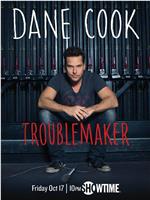 Dane Cook: Troublemaker在线观看和下载