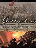 Gettysburg: Darkest Days & Finest Hours在线观看和下载