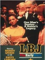 LBJ: The Early Years在线观看和下载