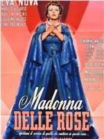 Madonna delle rose在线观看