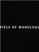 A Piece of Monologue在线观看