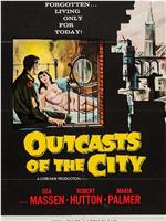Outcasts of the City在线观看
