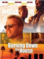 Burning Down the House在线观看