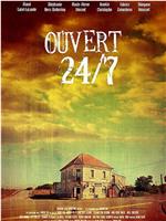 Ouvert 24/7在线观看