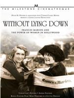 Without Lying Down: Frances Marion and the Power of Women in Hollywood