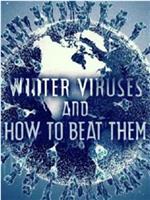 Winter Viruses and How to Beat Them在线观看
