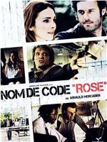 Nom de code: Rose在线观看