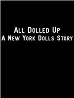 All Dolled Up: A New York Dolls Story