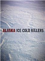 Alaska: Ice Cold Killers在线观看