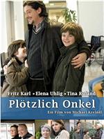 Plötzlich Onkel在线观看