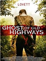 Ghost of Old Highways在线观看