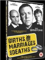 Births, Marriages and Deaths在线观看和下载