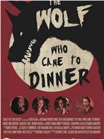 The Wolf Who Came to Dinner在线观看
