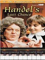 Handel's Last Chance在线观看