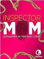 Inspector Mom: Kidnapped in Ten Easy Steps