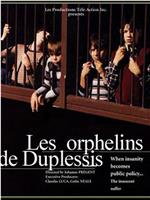 Les orphelins de Duplessis在线观看和下载